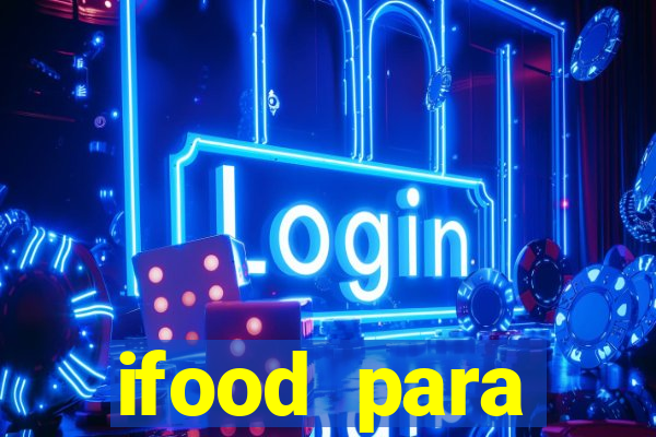 ifood para restaurante login